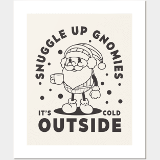 Snuggle Up Gnomies It's Cold Outside Posters and Art